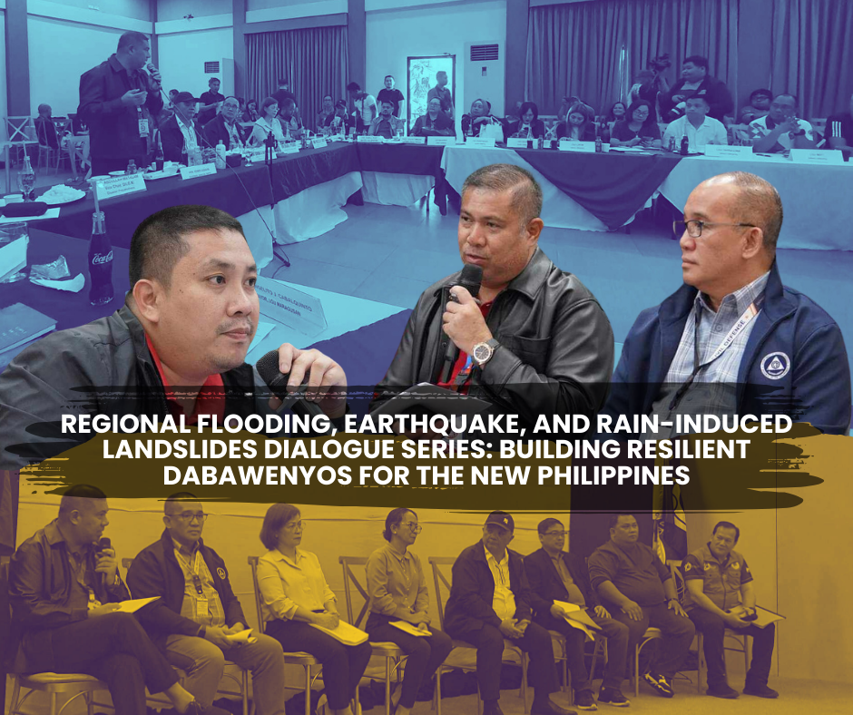 Regional Flooding, Earthquake and Rain-induced Landslides Dialogue Series Towards Resilient Dabawenyos sa Bagong Pilipinas